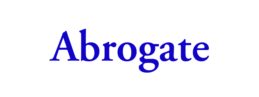 Abrogate