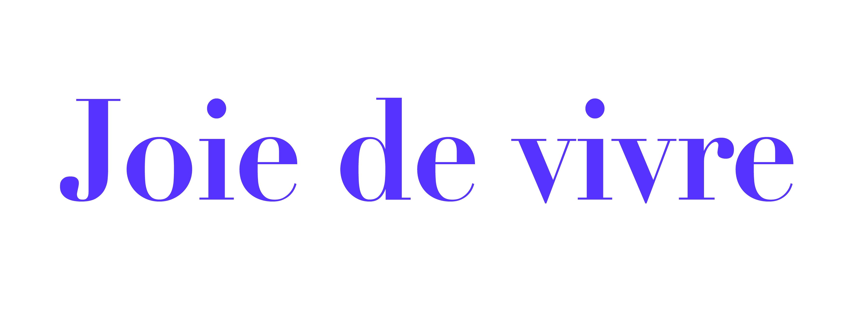 Joie de vivre